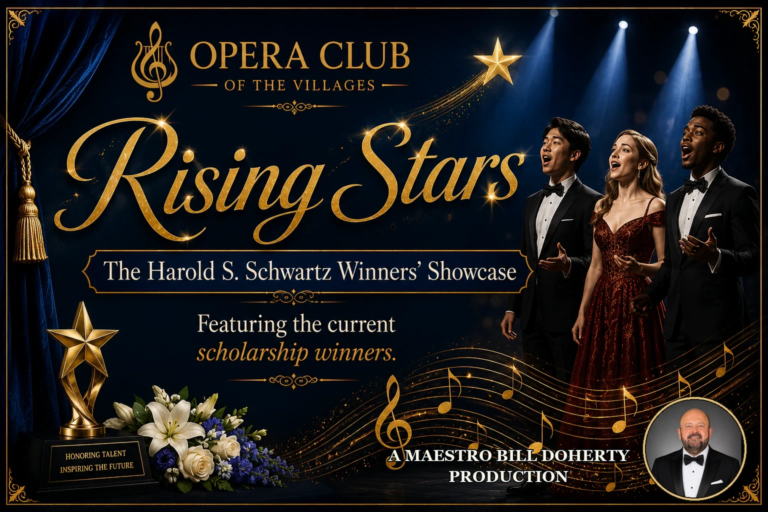 Rising Stars, the Harold S. Schwartz Winners’ Showcase featuring the current scholarship winners and Maestro Bill Doherty